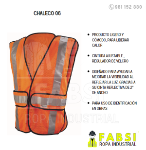 Producto ligero y cómodo, para liberar calor Cintura ajustable , regulador de velcro Diseñado para ayudar a mejorar la visibilidad al reflejar la luz, gracias a su cinta reflectiva de 2” de ancho Para uso de identificación en obras